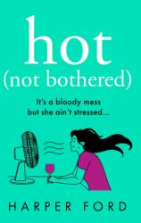 Hot Not Bothered (2024)