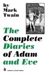 The Complete Diaries of Adam and Eve - Mark Twain (ISBN: 9780982129852)