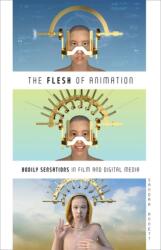 The Flesh of Animation (ISBN: 9781517911591)