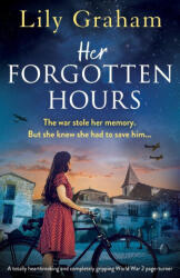 Her Forgotten Hours - Lily Graham (ISBN: 9781835256015)