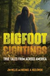 Bigfoot Sightings - Michael A Kozlowski (ISBN: 9781578598694)