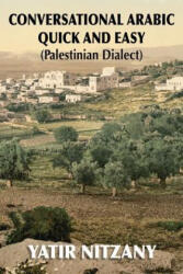 Conversational Arabic Quick and Easy - Yatir Nitzany (ISBN: 9781951244095)