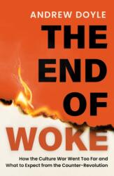 THE END OF WOKE - Andrew Doyle (ISBN: 9781408723982)