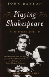 Playing Shakespeare - John Barton, Trevor Nunn (ISBN: 9780385720854)