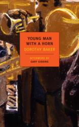 Young Man With A Horn - Dorothy Baker (ISBN: 9781590175774)