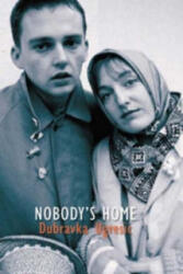Nobody's Home - Dubravka Ugresic (ISBN: 9781846590191)