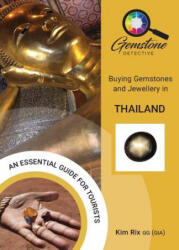 Gemstone Detective: Buying Gemstones and Jewellery in Thailand - Kim Rix (ISBN: 9781912635214)