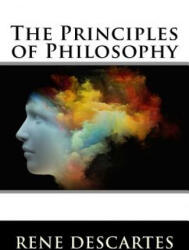 The Principles of Philosophy - René Descartes (ISBN: 9781523808229)