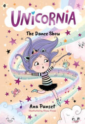 Unicornia: The Dance Show - Diana Vicedo (ISBN: 9781536241051)