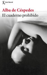 El cuaderno prohibido - ALBA DE CESPEDES (ISBN: 9788432240973)