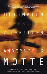 Ultimatum: A Thriller - Anders De La Motte (ISBN: 9781476788098)