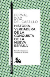 Historia verdadera de la conquista de la Nueva España - BERNAL DIAZ DEL CASTILLO (2017)