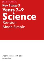 KS3 Science Revision Made Simple Years 7-9 with answers (2023)