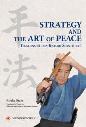 Strategy and the Art of Peace - Tenshinsho-den Katori Shinto-ryu (ISBN: 9784583109848)