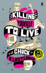 Killing Yourself to Live (ISBN: 9780571223985)