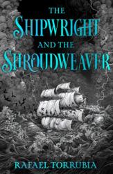 The Shipwright and the Shroudweaver (ISBN: 9781399623667)