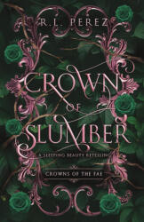 Crown of Slumber - R. L. Perez (ISBN: 9781955035569)