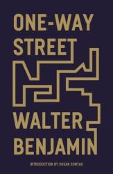 One-Way Street - Susan Sontag, Edmund Jephcott (ISBN: 9781839761652)