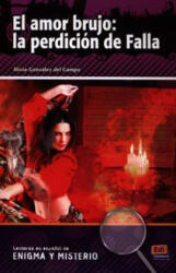 El amor brujo la perdicion de Falla - del Campo Alicia Gonzalez (ISBN: 9788498488142)