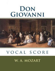 Don Giovanni: vocal score - W A Mozart, Natalia McFarren (ISBN: 9781540407658)