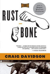 Rust and Bone - Craig Davidson (ISBN: 9780393329001)