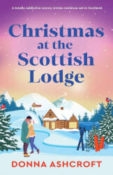 Christmas at the Scottish Lodge - Donna Ashcroft (ISBN: 9781805502593)
