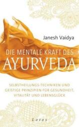 Die mentale Kraft des Ayurveda (ISBN: 9783778782637)