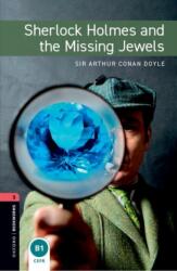 Oxford Bookworms Library: Level 3: Sherlock Holmes and the Missing Jewels (ISBN: 9780194267717)