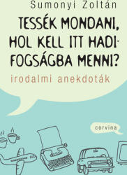 Tessék mondani, hol kell itt hadifogságba menni? (ISBN: 9789631371673)