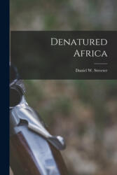 Denatured Africa - Daniel W. (ISBN: 9781013352164)