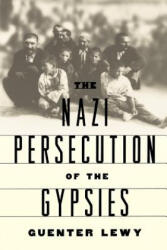 Nazi Persecution of the Gypsies - Guenter Lewy (ISBN: 9780195142402)