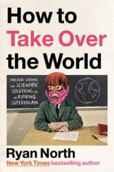 How to Take Over the World - North, Ryan (ISBN: 9780593192016)