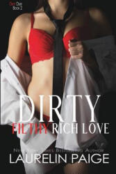 Dirty Filthy Rich Love - LAURELIN PAIGE (ISBN: 9781942835332)