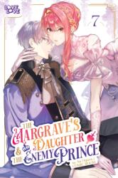 The Margrave's Daughter & Enemy Prince, Volume 7 - V07 (ISBN: 9781427885906)