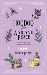 Hoodoo for War and Peace - Angelie Belard (ISBN: 9781737858188)