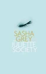 The Juliette Society - Sasha Grey (ISBN: 9781455599455)