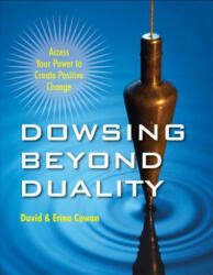 Dowsing Beyond Duality - David Cowan (ISBN: 9781578635221)