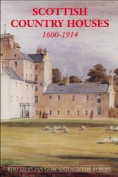 Scottish Country Houses, 1600-1914 - Ian Gow, Alistair Rowan (ISBN: 9780748610778)