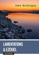 Lamentations and Ezekiel for Everyone - John Goldingay (ISBN: 9780664233891)