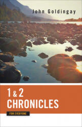 1 and 2 Chronicles for Everyone - John Goldingay (ISBN: 9780664233815)