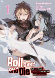 Roll over and Die: I Will Fight for an Ordinary Life with My Love and Cursed Sword, Band 01 (ISBN: 9783987451614)