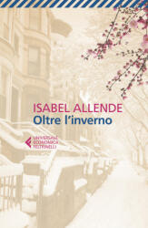 Oltre l'inverno - Isabel Allende, E. Liverani (ISBN: 9788807891656)