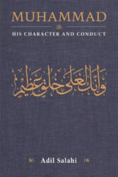 Muhammad: His Character and Conduct - Adil Salahi (ISBN: 9780860375616)