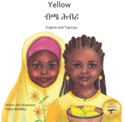 Yellow: Friendship Counts in Tigrinya and English - Ready Set Go Books, Katie Bradley, Aklilu Dessalegn (2021)