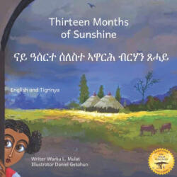 Thirteen Months of Sunshine: Ethiopia's Unique Calendar in Tigrinya and English - Ready Set Go Books, Daniel Getahun, Beth Abate Bacon (2020)