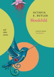 Bloodchild and Other Stories - Butler, Octavia E. (ISBN: 9781644212479)