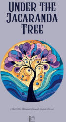 Under the Jacaranda Tree And Other Bilingual Spanish-English Stories - Pomme Bilingual (2024)