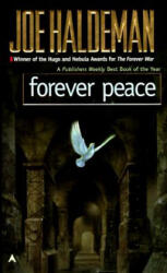 Forever Peace - Joe Haldeman (ISBN: 9780441005666)