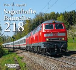 Sagenhafte Baureihe 218 (ISBN: 9783844664461)