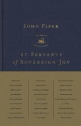 27 Servants of Sovereign Joy (ISBN: 9781433578472)